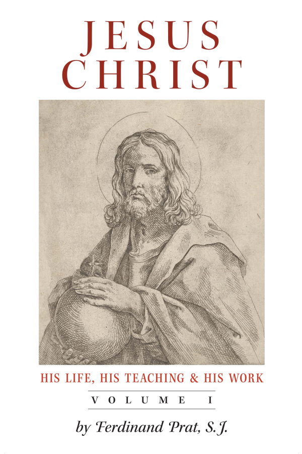 Jesus Christ: His Life, His Teaching & His Work (Vol. 1)
