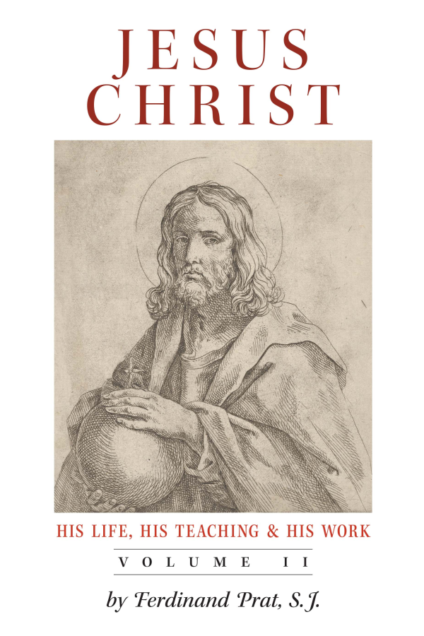 Jesus Christ: His Life, His Teaching & His Work (Vol. 2)