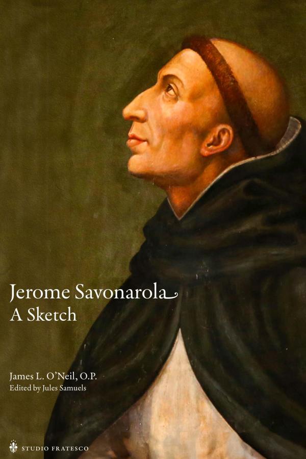 Jerome Savonarola: A Sketch