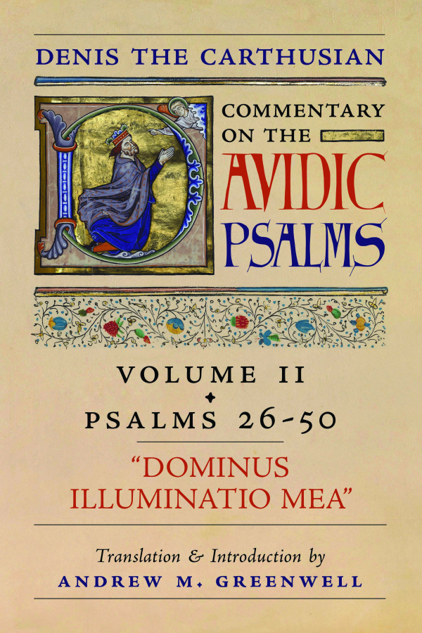 Denis the Carthusian's Commentary on the Psalms (Vol. 2—Psalms 26–50): Dominus Illuminatio Mea