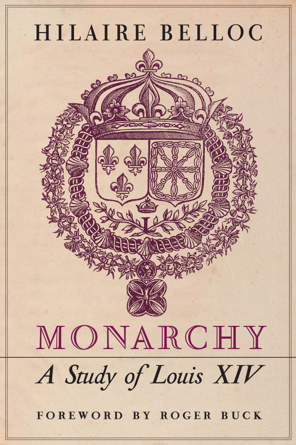 Monarchy: A Study of Louis XIV