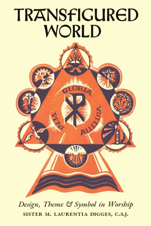 Transfigured World: Design, Theme & Symbol in Worship
