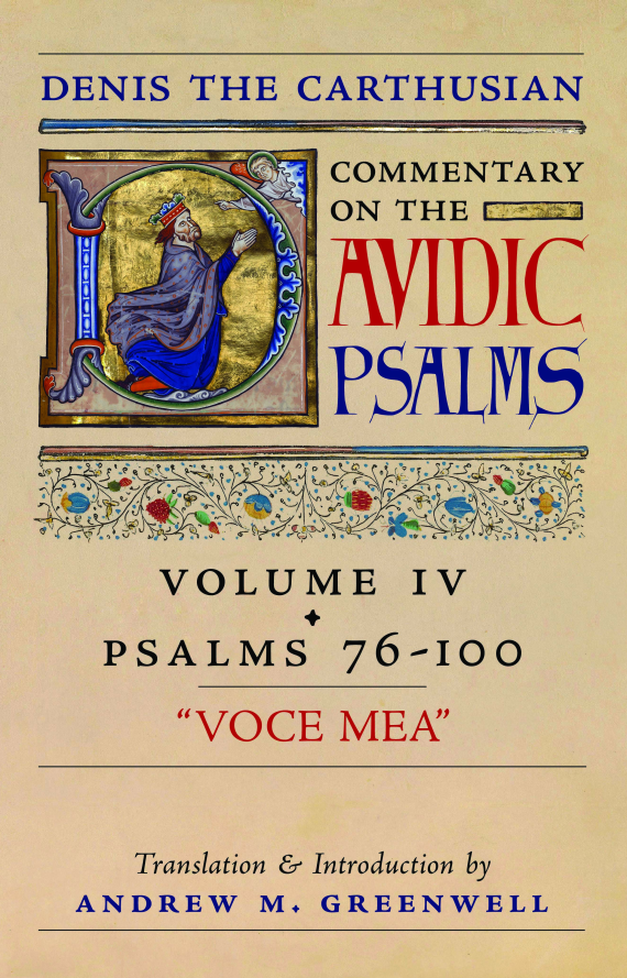 Denis the Carthusian's Commentary on the Psalms (Vol. 4—Psalms 76–100): Voce Mea