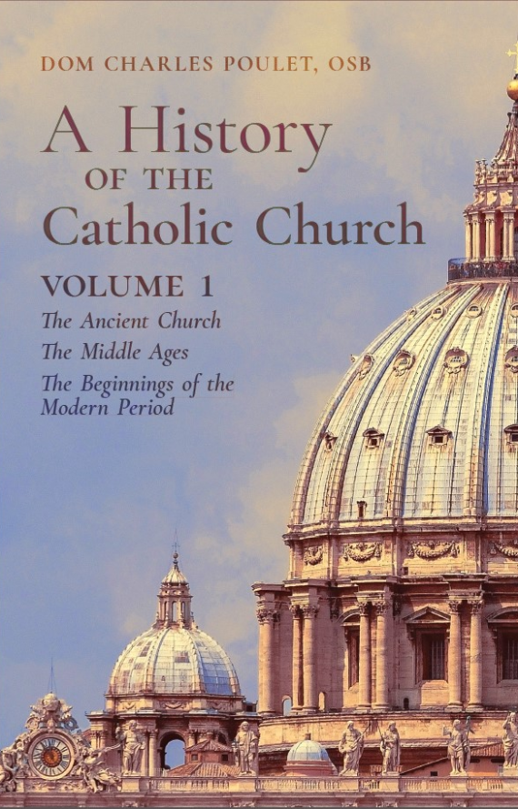 A History of the Catholic Church (Volume 1)