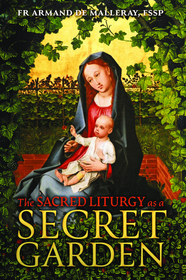 The Sacred Liturgy as a Secret Garden